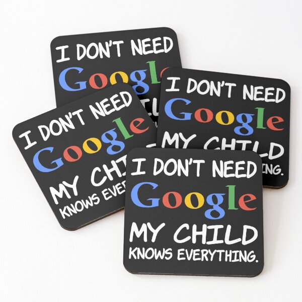 Item preview, I don't need Google My child knows everything. designed and sold by creatrcc.