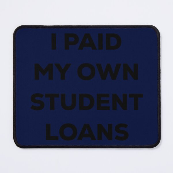 Item preview, Copy of Copy of I Paid Off My Own Student Loans designed and sold by blueprint198686.