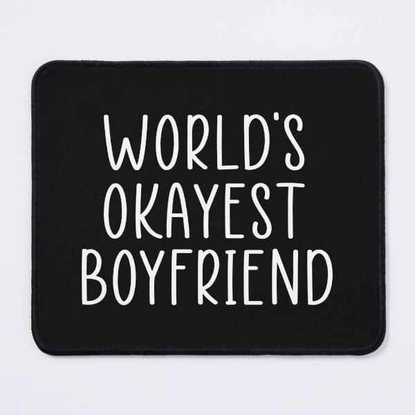 Item preview, World okayest boyfriend designed and sold by Ashtreemeadow.
