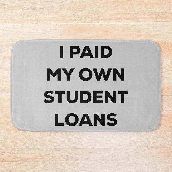 Item preview, Copy of Copy of Copy of  I Paid Off My Own Student Loans designed and sold by blueprint198686.