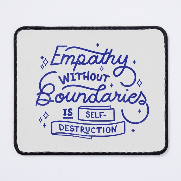 Item preview, Empathy without boundaries is self-destruction by Tobe Fonseca designed and sold by Tobe Fonseca®.