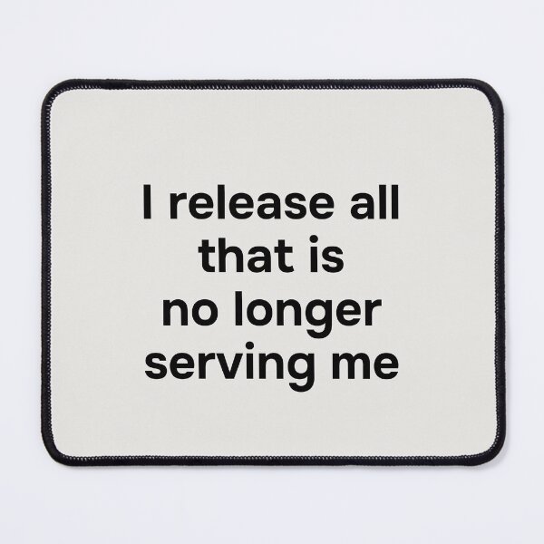Item preview, I release all that is no longer serving me. Simple black lettering. designed and sold by helga-wigandt.