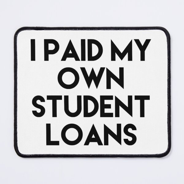 Item preview,  I Paid Off My Own Student Loans designed and sold by blueprint198686.