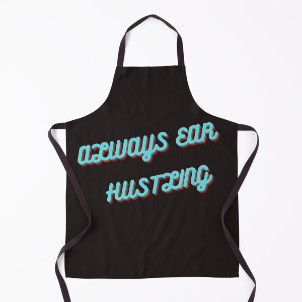 Item preview, ALWAYS EAR HUSTLING-SAGFABULOUS designed and sold by SagFabulous.