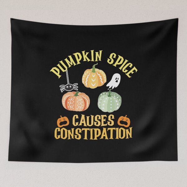 Item preview, PUMPKIN SPICE CAUSES CONSTIPATION  designed and sold by ittybittyowl.