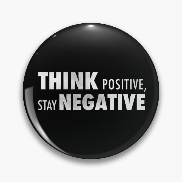 Item preview, Think Positive, Stay Negative (neg) designed and sold by 221c.