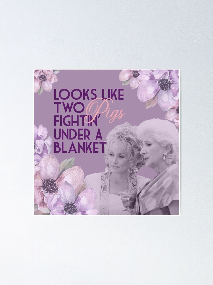 "Steel Magnolias Clairee Two Pigs Fighting Under a Blanket Funny Movie