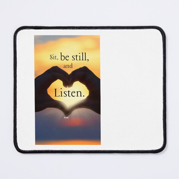Item preview, Sit, be still, and listen. Rumi quote designed and sold by Art-Vibrations.