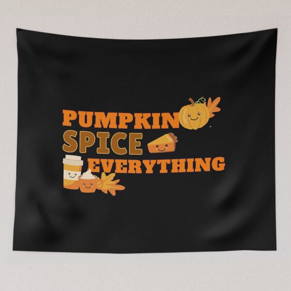 Item preview, Pumpkin Spice Everything designed and sold by DaniGirls.