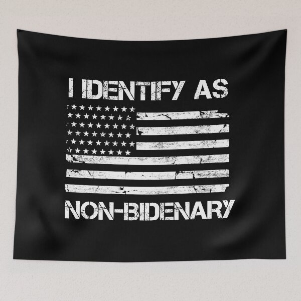 Item preview, I Identify As Non-Bidenary Anti-Biden  designed and sold by Tema EL.