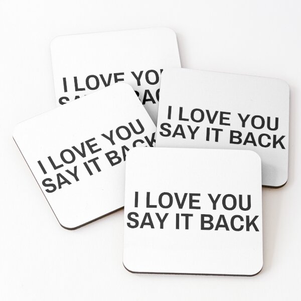 Item preview, I Love You Say It Back designed and sold by StoreGoHard.