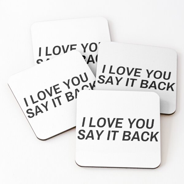 Item preview, Copy of I Love You Say It Back designed and sold by StoreGoHard.