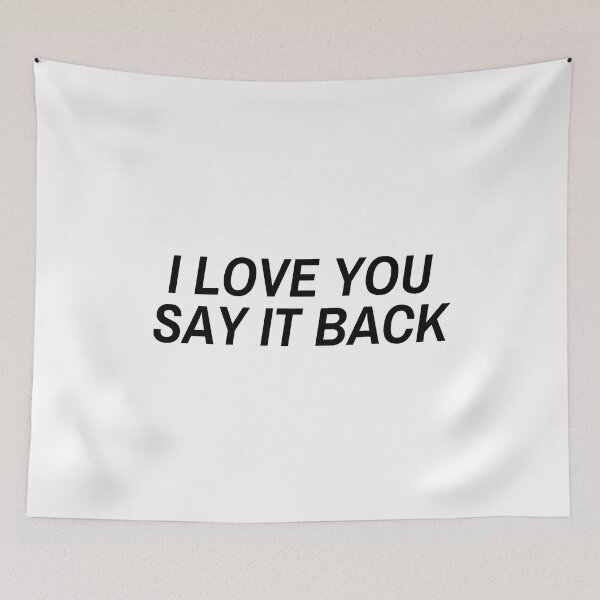 Item preview, Copy of I Love You Say It Back designed and sold by StoreGoHard.