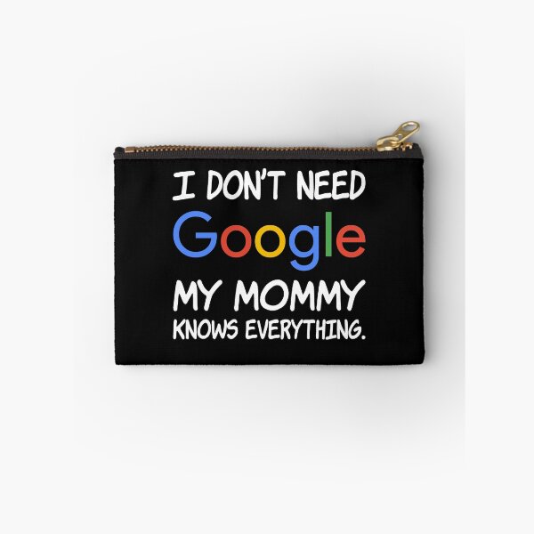 Aperçu de l'œuvre Je n'ai pas besoin de Google Ma maman sait tout. créée et vendue par creatrcc.