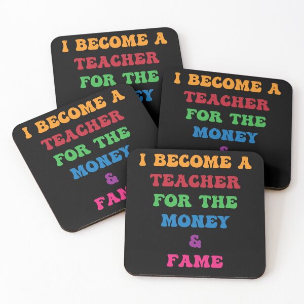 Item preview, I Become a Teacher For The Money And The Fame designed and sold by PufnicaDesign.