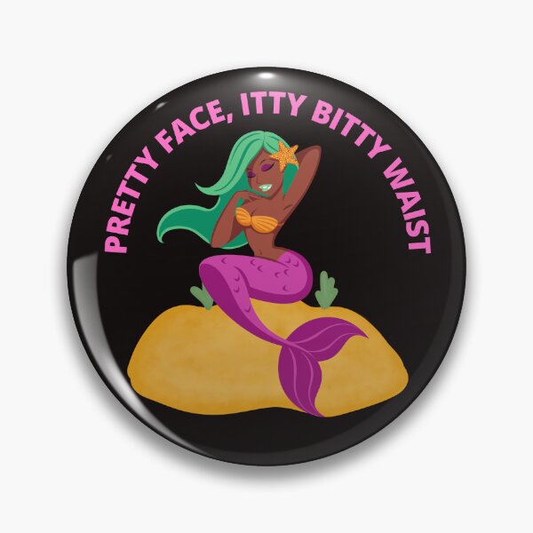 Item preview, PRETTY FACE, ITTY BITTY WAIST-SAGFABULOUS designed and sold by SagFabulous.