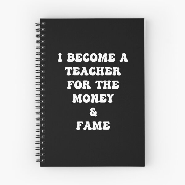Item preview, I Become a Teacher For The Money And The Fame designed and sold by PufnicaDesign.