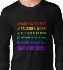 Die Erde ist nicht flach! Impfstoffe arbeiten! Wir waren auf dem Mond! Chemtrails sind keine Sache! Der Klimawandel ist real! Steh für die Wissenschaft ein! Langarmshirt