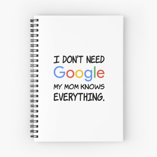 Item preview, I don't need Google My mom knows everything. designed and sold by creatrcc.