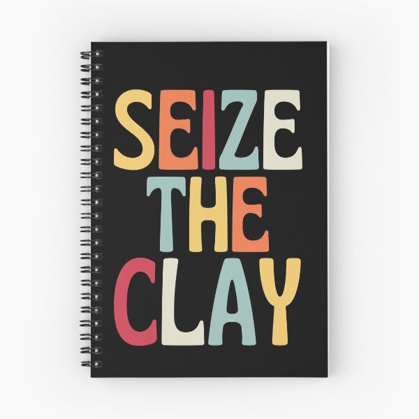 Item preview, Seize The Clay designed and sold by SunfullyYours.