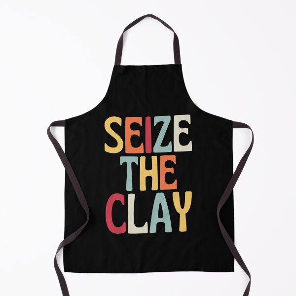 Item preview, Seize The Clay designed and sold by SunfullyYours.