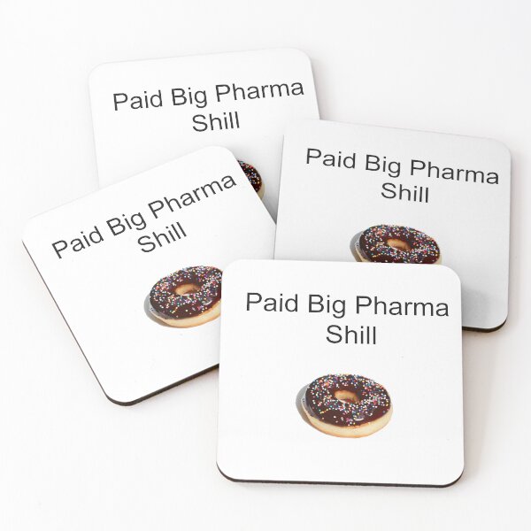 Item preview, Big Pharma Shill Paid in Donuts designed and sold by fierceautie.