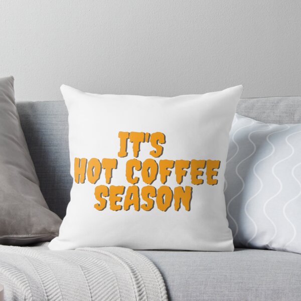 Item preview, it's hot coffee season designed and sold by embhstore.
