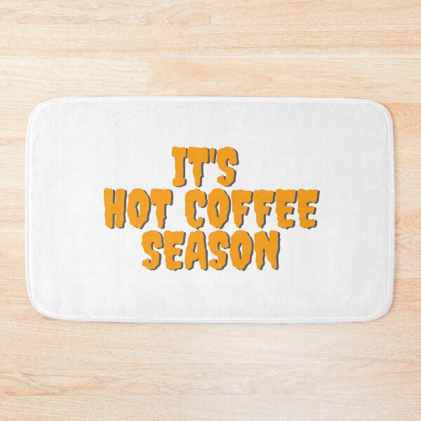 Item preview, it's hot coffee season designed and sold by embhstore.