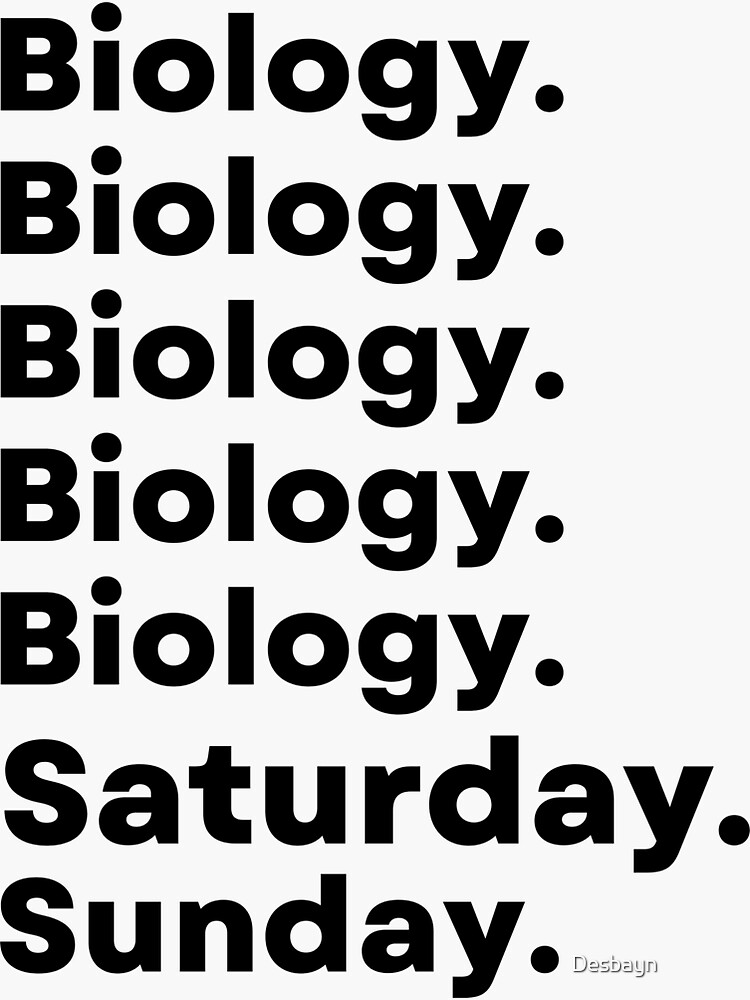 Biology Funny Workweek Sticker For Sale By Desbayn Redbubble 3526