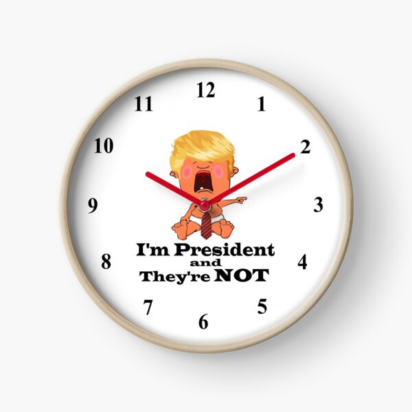 President Trump, Donald Trump, Cry Baby, Man Child, RBSSG Clock