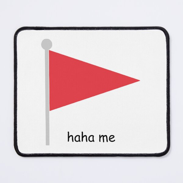 Item preview, haha me red flag designed and sold by b0nejuice.