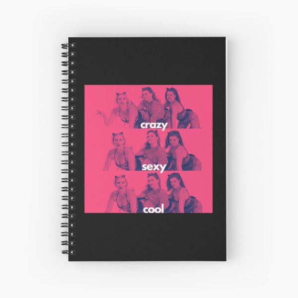 Crazy, Sexy, Cool Spiral Notebook