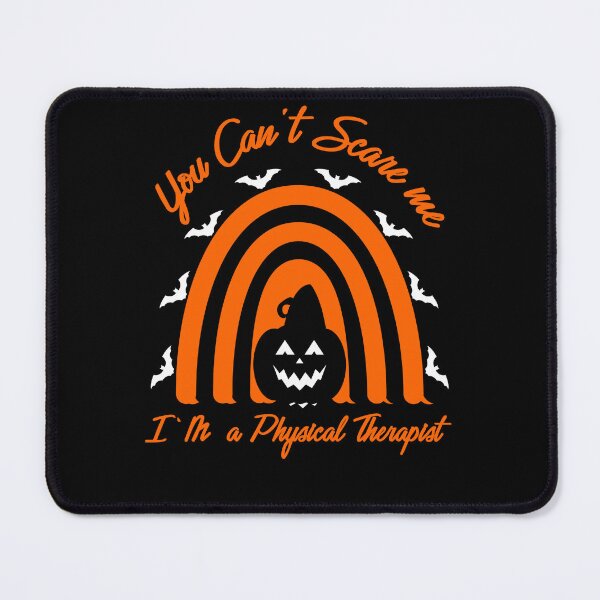 Item preview, You Can't  Scare Me I'm A Physical Therapist -  Physical Therapist Halloween designed and sold by Liza Design.