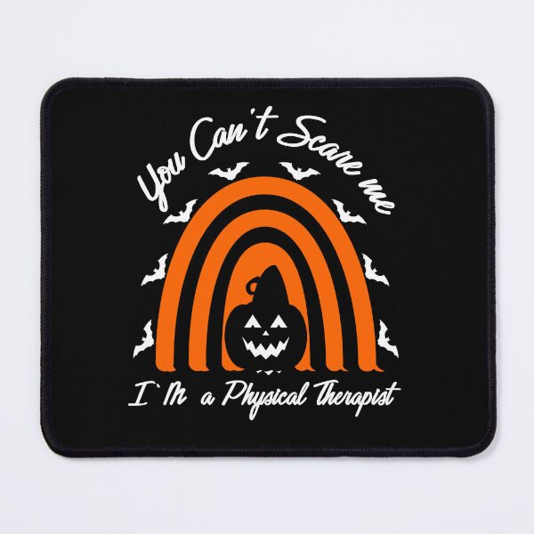 Item preview, You Can't  Scare Me I'm A Physical Therapist -  Physical Therapist Halloween designed and sold by Liza Design.
