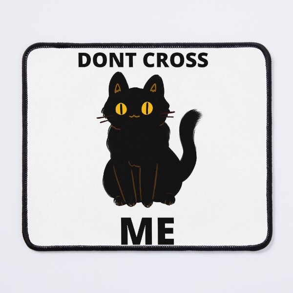 Item preview, NVER CROSS A BLACK CAT designed and sold by Nik Olajuwon.