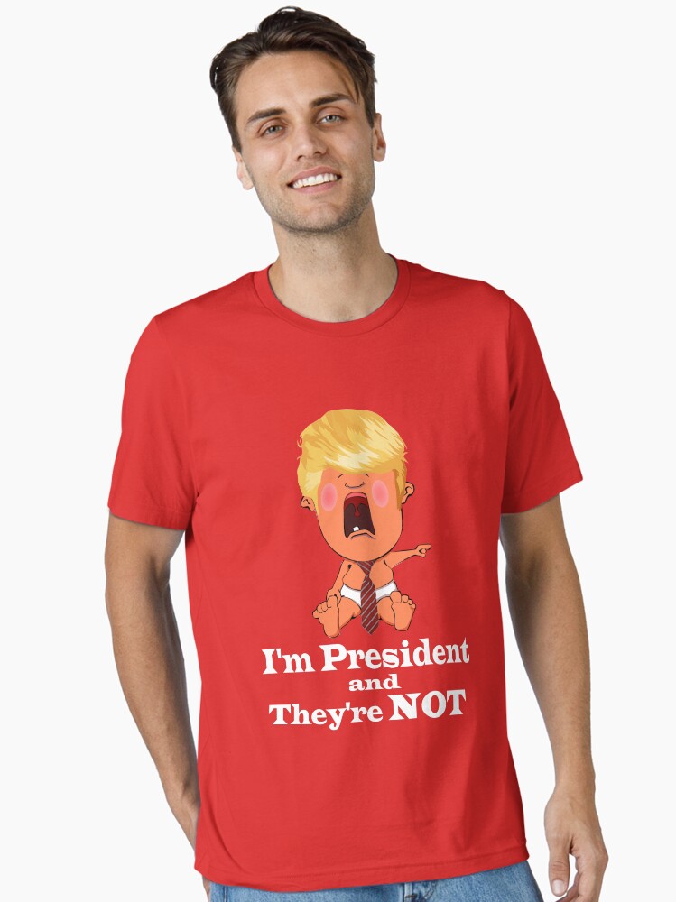 The President Is A Crybaby Anti-Trump T-Shirt