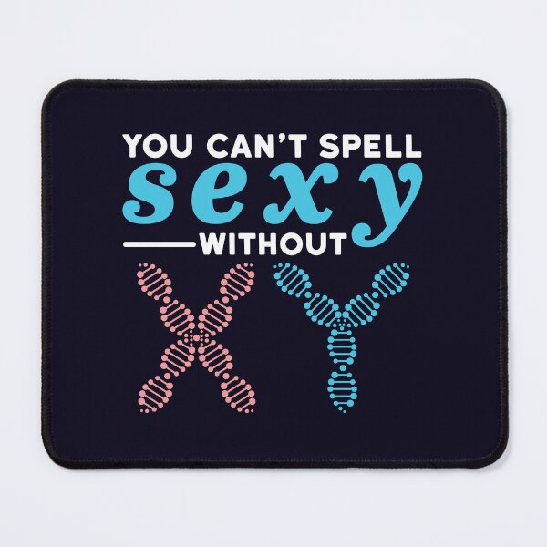 Item preview, You Can't Spell  Sexy Without XY Funny Microbiology designed and sold by jaygo.