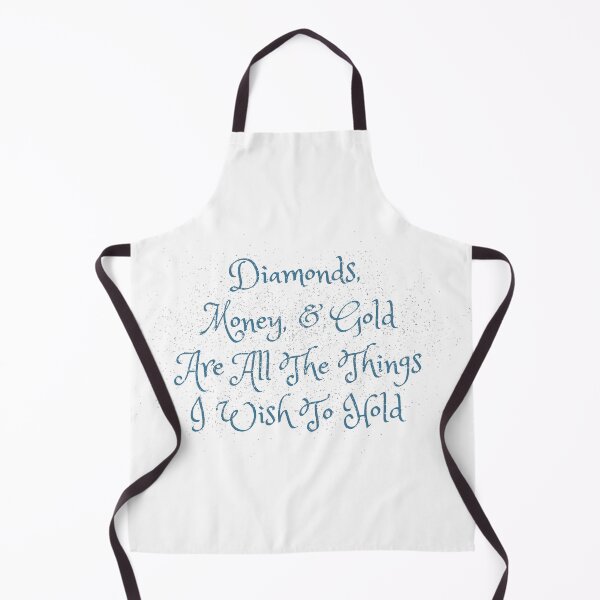 Item preview, Diamonds, Money, & Gold Are all the things I wish to Hold designed and sold by CreeDesigns723.