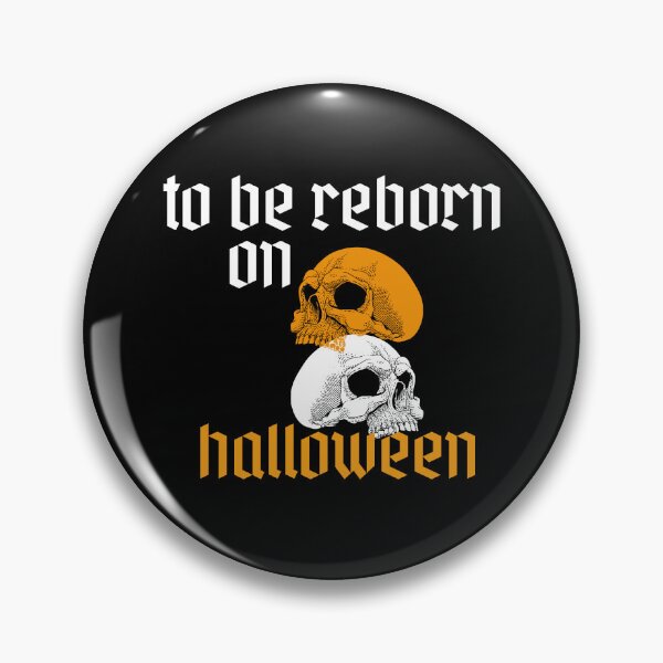 Item preview, Skull To be reborn on Halloween designed and sold by rocklegends99.