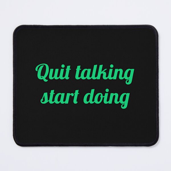 Item preview, Quit talking start doing designed and sold by retailmaster.
