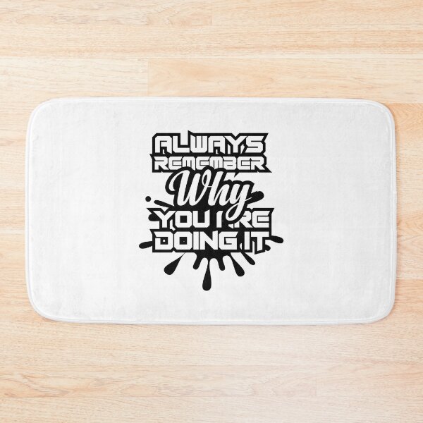 Item preview, Always Remember Why You are Doing It designed and sold by AdventArt.
