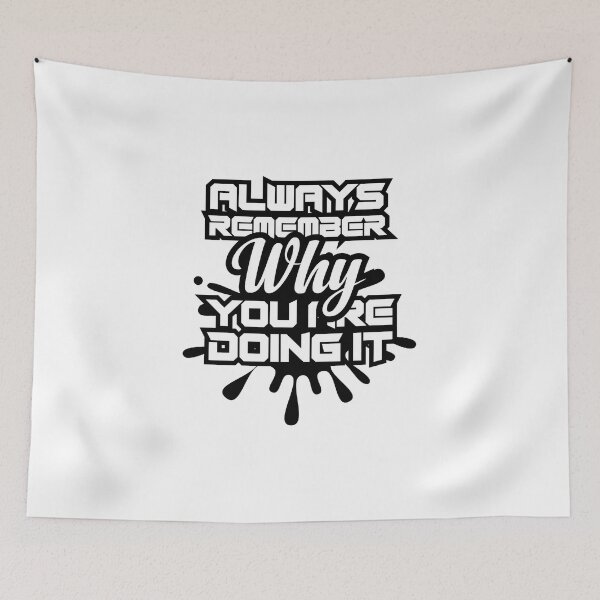 Item preview, Always Remember Why You are Doing It designed and sold by AdventArt.