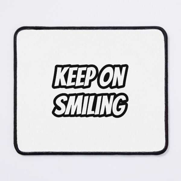 Item preview, Keep On Smiling designed and sold by retailmaster.