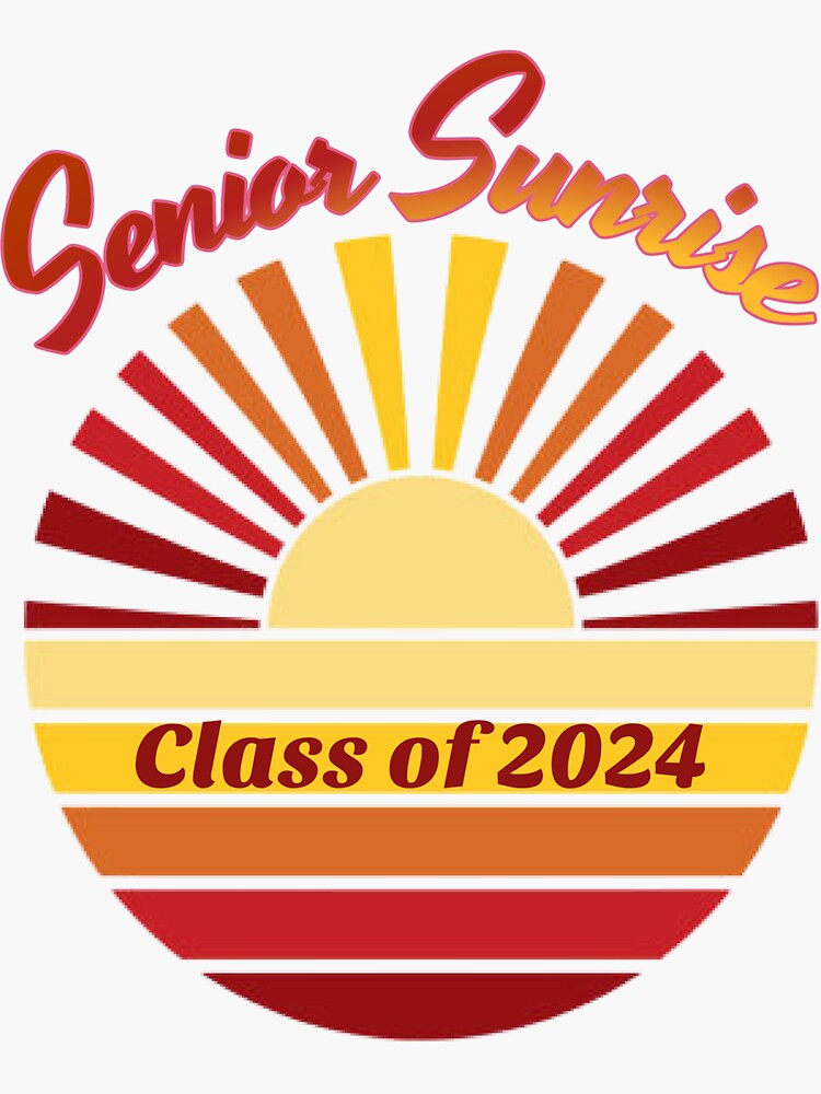 " Senior Sunrise Class of 2024" Sticker for Sale by mrmrsraf Redbubble