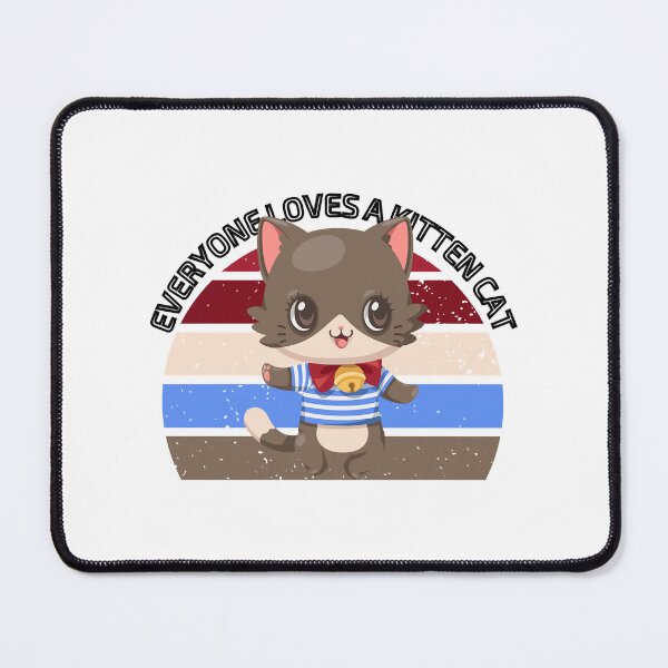 Item preview, Everyone Loves a Kitten Cat designed and sold by Stutteringshop.