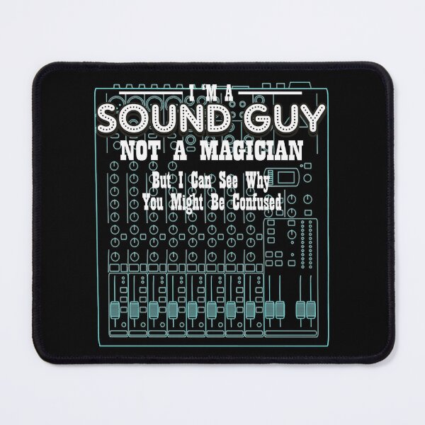 Item preview, i am a sound guy not a magician but i can see why you might be confused designed and sold by Stutteringshop.