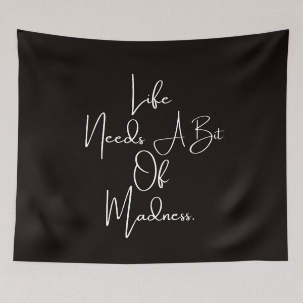 Item preview, funny Quote Saying life needs a bit of madness. Premium T-Shirt designed and sold by doodelsart.