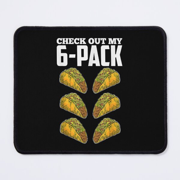 Item preview, Taco Birthday Taco Lovers Check Out My 6 Pack Taco designed and sold by Jackwidforss.