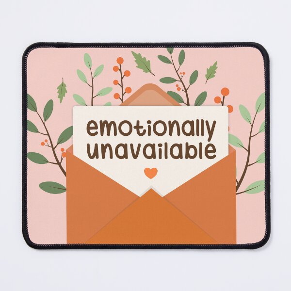 Item preview, Emotionally unavailable  designed and sold by Mindy Bubble.