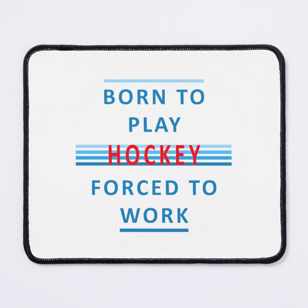 Item preview, Born To Play Hockey - Forced To Work designed and sold by Ars-flos-est.